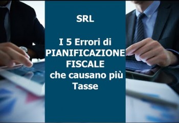 Embedded thumbnail for SRL 5 ERRORI TASSE PIU&amp;#039; ALTE
